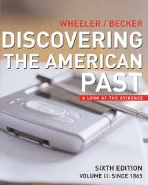 9780618522606-0618522603-Discovering the American Past: A Look at the Evidence, Vol. 2: Since 1865