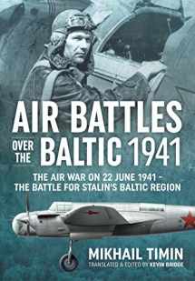 9781911512561-1911512560-Air Battles over the Baltic 1941: The Air War on 22 June 1941 - The Battle for Stalin's Baltic Region