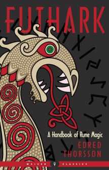 9781578637003-1578637007-Futhark: A Handbook of Rune Magic, New Edition (Weiser Classics Series)