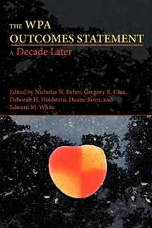 9781602352964-1602352968-The Wpa Outcomes Statement: A Decade Later (Writing Program Administration)