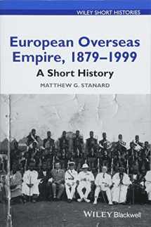 9781119130116-1119130115-European Overseas Empire, 1879-1999: A Short History (Wiley Short Histories)