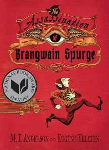 9780763698225-0763698229-The Assassination of Brangwain Spurge