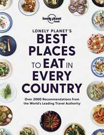 9781838690472-1838690476-Lonely Planet's Best Places to Eat in Every Country (Lonely Planet Food)