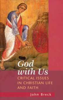 9780881412529-088141252X-God With Us: Critical Issues in Christian Life and Faith