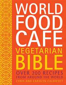 9780711234642-0711234647-World Food Cafe Vegetarian Bible: Over 200 Recipes from Around the World