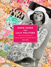 9780847867646-0847867641-Suzie Zuzek for Lilly Pulitzer: The Artist Behind an Iconic American Fashion Brand, 1962-1985
