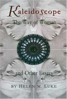 9780930407247-0930407245-Kaleidoscope: The Way of Woman and Other Essays