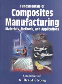 9780872638549-0872638545-Fundamentals of Composites Manufacturing: Materials, Methods and Applications, Second Edition