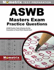 9781630947699-1630947695-ASWB Masters Exam Practice Questions: ASWB Practice Tests & Review for the Association of Social Work Boards Exam