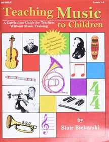 9781429119610-1429119616-Teaching Music to Children: A Curriculum Guide for Teachers Without Music Training