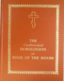 9780884651307-0884651304-The Unabbreviated Horologion or Book of the Hours