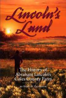 9781607255710-1607255715-Lincoln's Land: The History of Abraham Lincoln's Coles County Farm