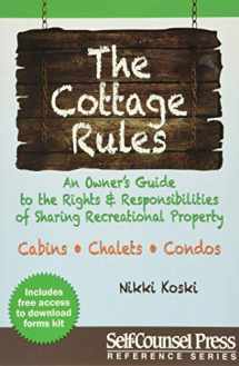 9781770402003-1770402004-Cottage Rules: An Owner's Guide to the Rights & Responsibilites of Sharing a Recreational Property (Reference Series)