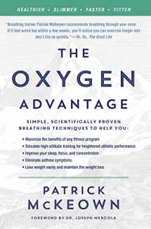 9780062349477-0062349473-The Oxygen Advantage: Simple, Scientifically Proven Breathing Techniques to Help You Become Healthier, Slimmer, Faster, and Fitter