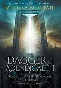 9780990629139-0990629139-The Dagger of Adendigaeth: A Pattern of Shadow & Light Book Two (A Pattern of Shadow and Light)