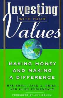 9781576600269-1576600262-Investing With Your Values: Making Money and Making a Difference