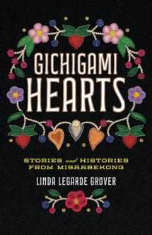 9781517911935-1517911931-Gichigami Hearts: Stories and Histories from Misaabekong