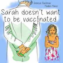 9783952453865-3952453862-Sarah does not want to be vaccinated