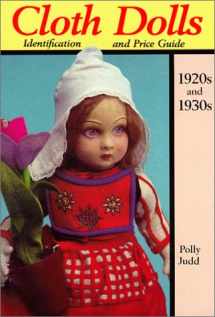 9780875883533-0875883532-Cloth Dolls Identification & Price Guide, 1920s & 1930s