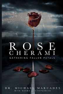 9780988305014-0988305011-Rose Cherami: Gathering Fallen Petals