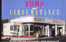 9780821221921-0821221922-Pump and Circumstance: 30 Gas Station Postcards