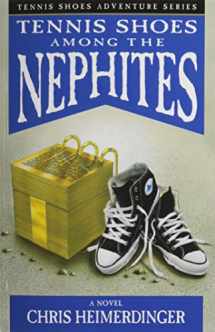 9781577344674-1577344677-Tennis Shoe Adventure series: Tennis Shoes Among the Nephites