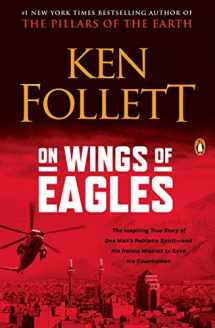 9780451213099-0451213092-On Wings of Eagles: The Inspiring True Story of One Man's Patriotic Spirit--and His Heroic Mission to Save His Countrymen