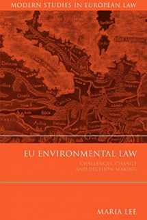 9781841134109-1841134104-EU Environmental Law: Challenges, Change and Decision-Making (Modern Studies in European Law)