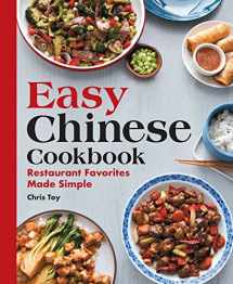 9781646115877-1646115872-Easy Chinese Cookbook: Restaurant Favorites Made Simple