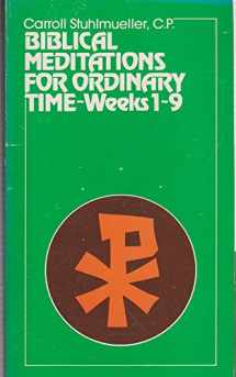 9780809126446-0809126443-Biblical Meditations for Ordinary Time: Part I, Weeks 1 to 9