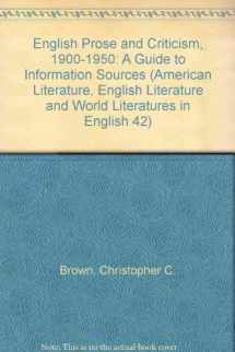 9780810312364-0810312360-English Prose and Criticism, 1900-1950: A Guide to Information Sources (American Literature, English Literature and World Literatures in English 42)