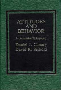 9780275911379-0275911373-Attitudes and Behavior: An Annotated Bibliography