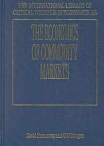 9781858984728-1858984726-The Economics of Commodity Markets (The International Library of Critical Writings in Economics series, 105)