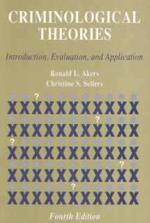 9780195330243-0195330242-Criminological Theories: Introduction, Evaluation, and Application