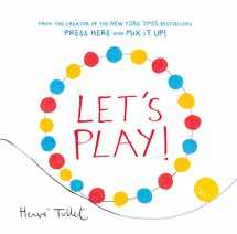 9781452154770-1452154775-Let’s Play! (Interactive Books for Kids, Preschool Colors Book, Books for Toddlers)