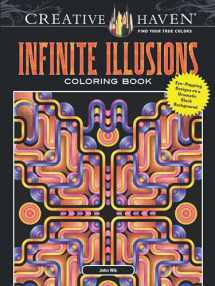 9780486807133-0486807134-Creative Haven Infinite Illusions Coloring Book: Eye-Popping Designs on a Dramatic Black Background (Adult Coloring Books: Art & Design)