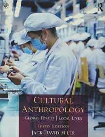 9781138914438-1138914436-Cultural Anthropology: Global Forces, Local Lives