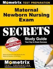 9781621201687-1621201686-Maternal Newborn Nursing Exam Secrets Study Guide: Maternal Newborn Test Review for the Maternal Newborn Nurse Exam