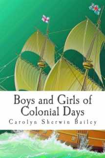 9781541151857-1541151852-Boys and Girls of Colonial Days