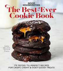 9781950785889-1950785882-Good Housekeeping The Best-Ever Cookie Book: 175 Tested-'til-Perfect Recipes for Crispy, Chewy & Ooey-Gooey Treats