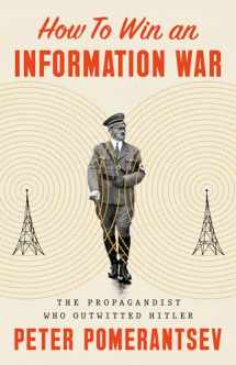 9781541774728-1541774728-How to Win an Information War: The Propagandist Who Outwitted Hitler