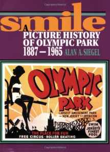 9780813522555-0813522552-Smile: A Picture History of Olympic Park, 1887-1965