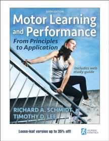 9781492574682-1492574686-Motor Learning and Performance 6th Edition With Web Study Guide-Loose-Leaf Edition: From Principles to Application