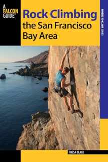 9780762786671-0762786671-Rock Climbing the San Francisco Bay Area (Regional Rock Climbing Series)