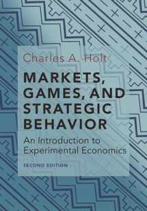 9780691179247-0691179247-Markets, Games, and Strategic Behavior: An Introduction to Experimental Economics (Second Edition)