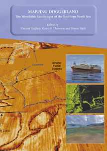 9781905739141-1905739141-Mapping Doggerland: The Mesolithic Landscapes of the Southern North Sea