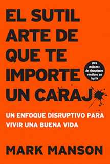 9781400213306-1400213304-sutil arte de que te importe un caraj*: Un enfoque disruptivo para vivir una buena vida (Spanish Edition)