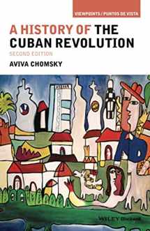 9781118942284-1118942280-A History of the Cuban Revolution, Second Edition (Viewpoints / Puntos De Vista)