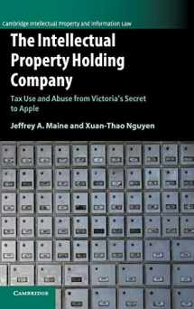 9781107128262-1107128269-The Intellectual Property Holding Company: Tax Use and Abuse from Victoria's Secret to Apple (Cambridge Intellectual Property and Information Law)