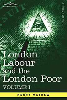 9781605207339-1605207330-London Labour and the London Poor: A Cyclopaedia of the Condition and Earnings of Those That Will Work, Those That Cannot Work, and Those That Will Not Work (1)